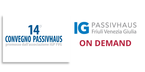 14° CONVEGNO PASSIVHAUS del FRIULI VENEZIA GIULIA | on-demand