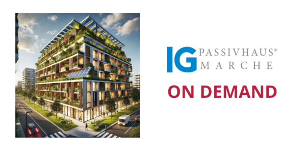 1° CONVEGNO IG PASSIVHAUS delle MARCHE | on-demand