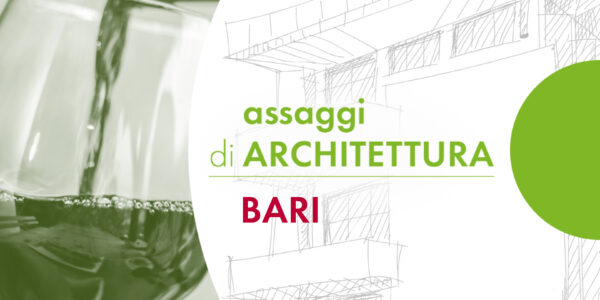 BARI | assaggi di ARCHITETTURA... architettura al CENTRO