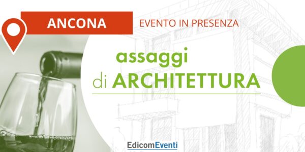 ANCONA | assaggi di ARCHITETTURA INNOVAZIONE E SOSTENIBILITÀ