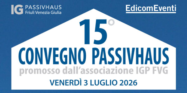 UDINE | 15° Convegno PASSIVHAUS FVG