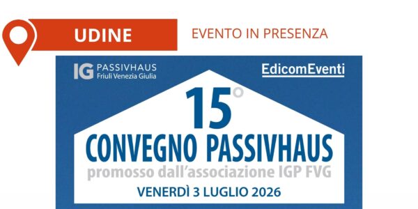 UDINE | 15° Convegno PASSIVHAUS FVG