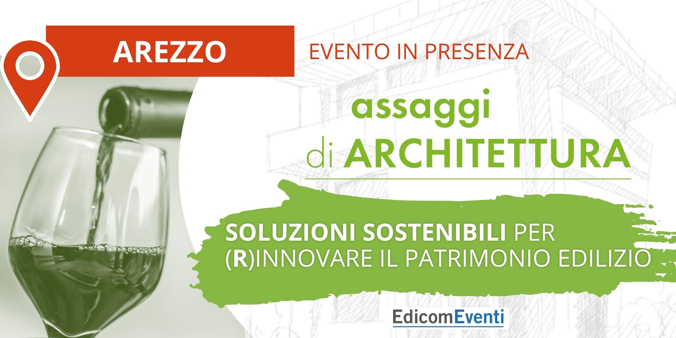 AREZZO | assaggi di ARCHITETTURA: soluzioni sostenibili per (r)innovare il patrimonio edilizio