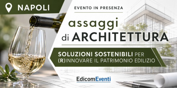 NAPOLI | assaggi di ARCHITETTURA: soluzioni sostenibili per (r)innovare il patrimonio edilizio