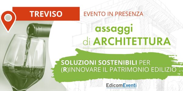 TREVISO | assaggi di ARCHITETTURA: soluzioni sostenibili per (r)innovare il patrimonio edilizio