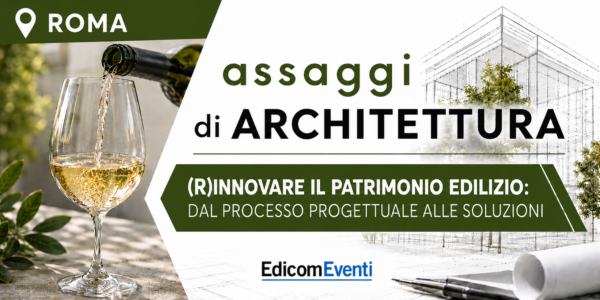 ROMA | assaggi di ARCHITETTURA: (R)innovare il patrimonio edilizio: dal processo progettuale alle soluzioni
